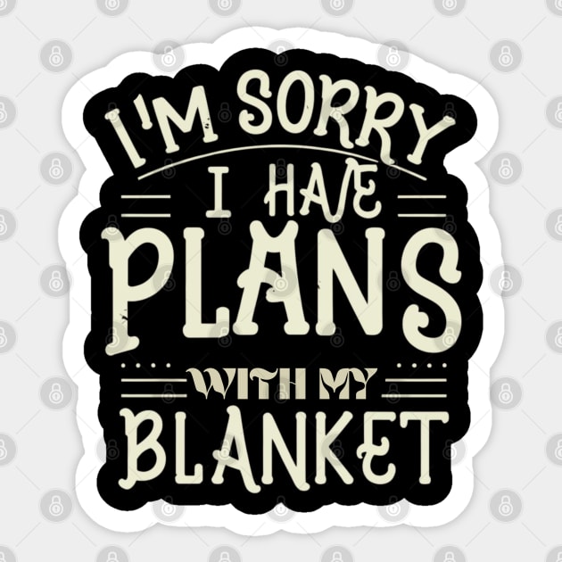 Cozy Commitment: Plans with My Blanket Sticker by twitaadesign